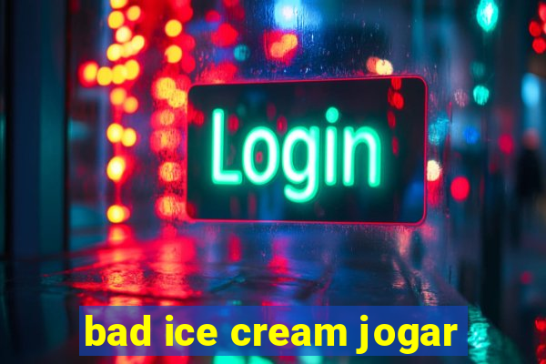 bad ice cream jogar